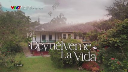 Tình Yêu Của Ðời Tôi Tập 7 - VTV3 Thuyết Minh - Phim Colombia