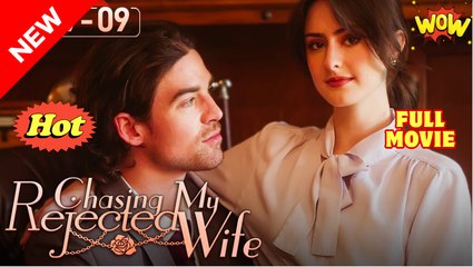 Chasing By My Undying Wife Full Eng Sub