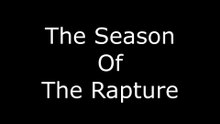 The Season Of The Rapture