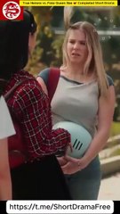 【短 剧】 Hailey Kaplan 💕 Completed Short Drama