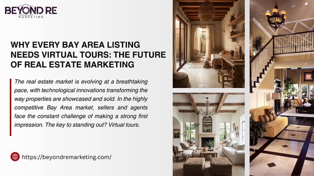 Why Every Bay Area Listing Needs Virtual Tours: The Future of Real Estate Marketing