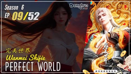 Perfect World Season 6 Ep 09 (243) 完美世界  Wanmei Shijie | Donghua - 1080P - Cc English
