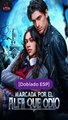 [Doblado ESP] Marcada por el Alfa que odio serie completa