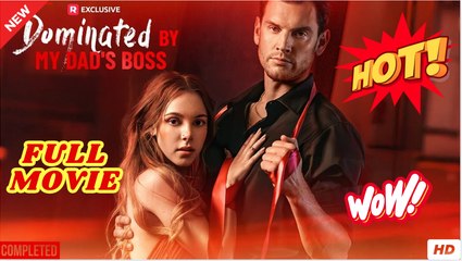 Dominated By My Dad's Boss Short Drama