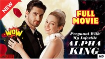 Pregnant With My Infertile Alpha King (2025) - FULL