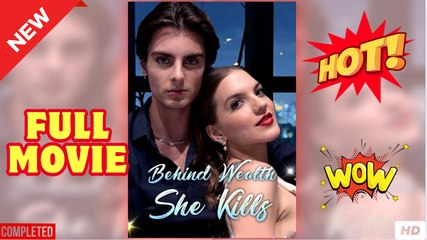 Behind Wealth She Kills full short drama