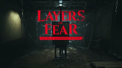 Layers of Fear Final Masterpiece Edition - Nintendo Switch 2 Trailer