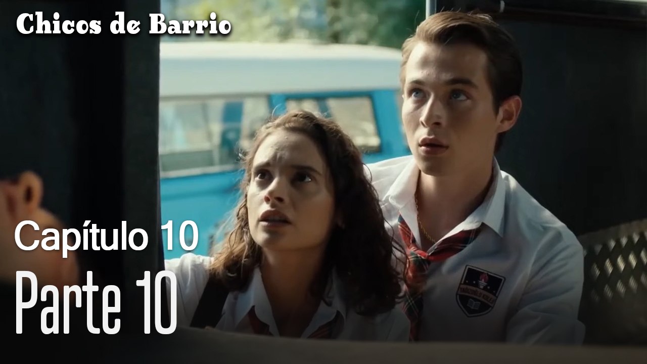 Capitulo 10 parte 10-Chicos Barrrio