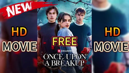 ✔️Once Upon A Breakup (NEW-2025)  | Reels Movie | Dailymotion