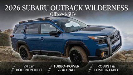 Subaru Outback Wilderness 2026: Test, Technik & Ausstattung im Überblick