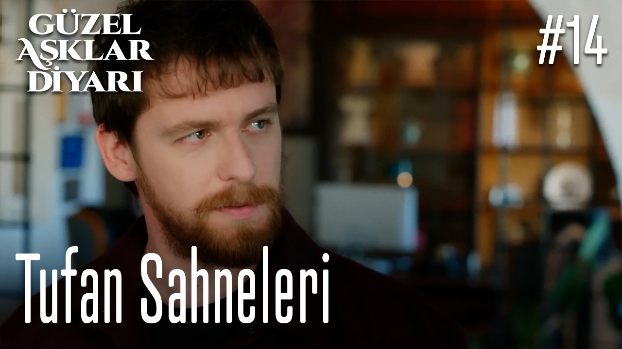 Tufan Sahneleri - Güzel Aşklar Diyarı