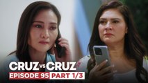 Cruz vs. Cruz: Felma, hindi papayag na bumalik si Manuel kay Hazel (Episode 95 – Part 1/3)