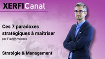 Ces 7 paradoxes stratégiques à maîtriser [Flavien Vottero]