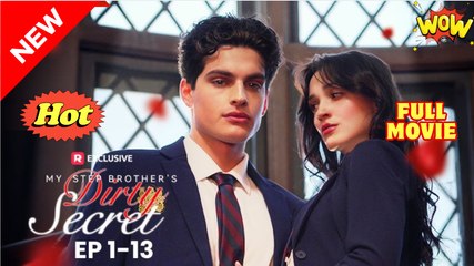 My Stepbrother's Dirty Secret full short drama