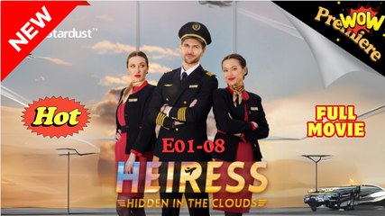 Hidden Heiress in the Clouds full short drama