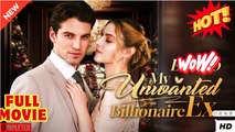 My Unwanted Billionaire EX full short drama