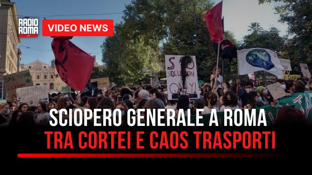Sciopero generale a Roma, tra cortei e caos trasporti