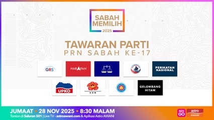 Sabah Memilih: Tawaran Parti | PRN Sabah Ke-17