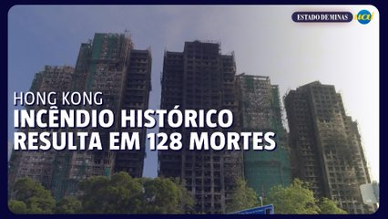 Incêndio devastador em Hong Kong deixa 128 mortos, o pior em décadas