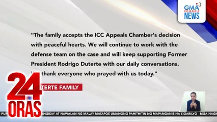 Pamilya Duterte, tinatanggap ang desisyon ng ICC Appeals Chamber | 24 Oras