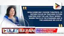FL Liza Marcos, mas gustong tutukan ang pagtuturo ng batas sa halip na patulan ang umano’y 'theatrics' na mga pahayag