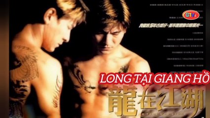 Lưu Đức Hoa | Long Tại Giang Hồ (1998) Lồng Tiếng