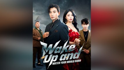 Wake Up And Watch Your World Burn - Full Movie