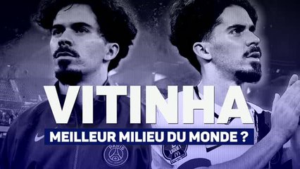 PSG - Vitinha, le meilleur milieu de terrain du monde