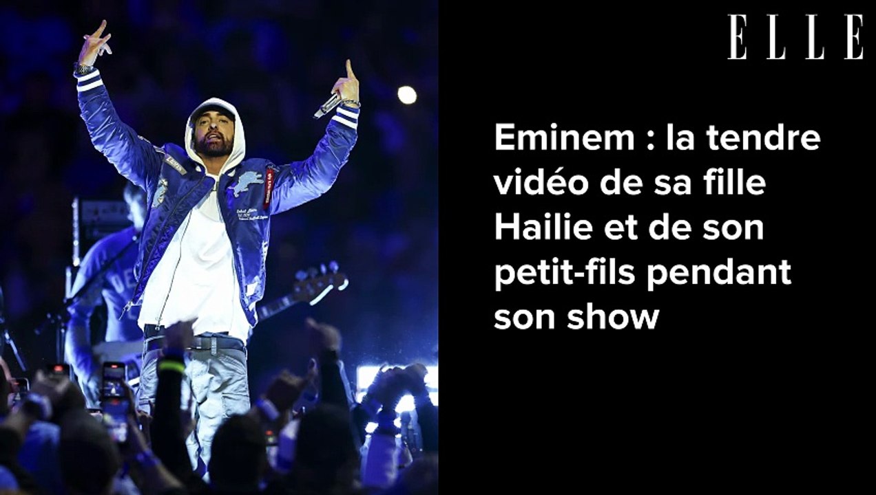 Eminem : la tendre vidéo de sa fille Hailie et de son petit-fils pendant son show