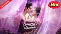 Bound To The Blind Prince Full Eng Sub