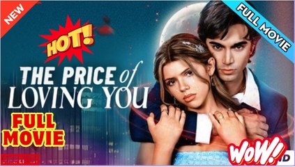 The Price of Loving You - Full - Video Dailymotion