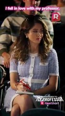 I couldn't help but fall in love with my professor. | Surrender to My Professor | ReelShort