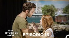 Uma História De Amor Episódio 15 Longo (Dublagem em Portugues)