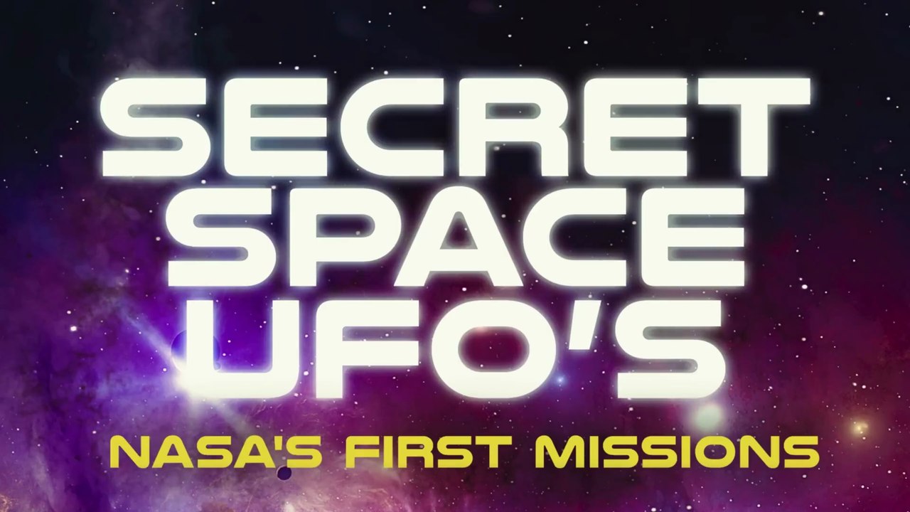 Secret Space UFOs: NASA's First Missions (2022) documentary