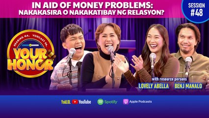 Your Honor: Pera at pag-iibigan nina Lovely Abella at Benj Manalo! (Full Episode 48)