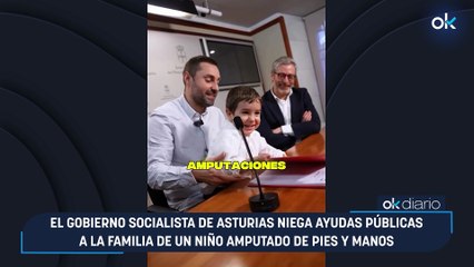 El gobierno socialista de Asturias niega ayudas públicas a la familia de un niño amputado de pies y manos