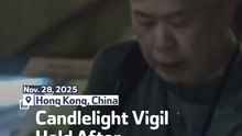 Candlelight Vigil Held After Hong Kong Fire