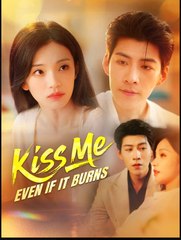 Kiss Me Even If It Burns – Full HD Movie | English Sub