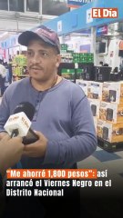 “Me ahorré 1,800 pesos”: así arrancó el Viernes Negro en el Distrito Nacional
