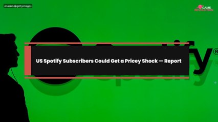 US Spotify Subscribers Could Get a Pricey Shock — Report