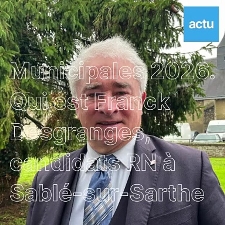 Municipales 2026 : Qui est Franck Desgranges, candidat RN à Sablé-sur-Sarthe