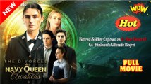 The Divorced Navy Queen Awakens - Full HD Movie Uncut