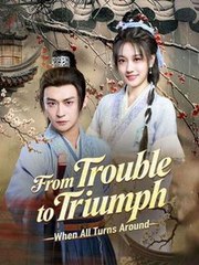 From Trouble To Triumph – When All Turns Around (2025) - FULL HD [Eng Sub]