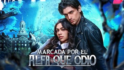 Marcada Por El Alfa Que Odio O - Full Movie