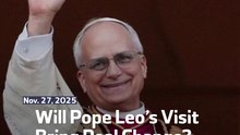 Will Pope Leo’s Visit Bring Real Change?