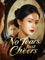 No Tears, Just Cheers (2025) - FULL HD [Eng Sub]