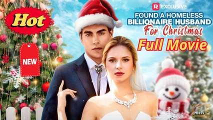 Found A Homeless Billionaire Husband For Christmas Hd Miatv - Full
