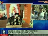 Más de 400 caficultores y empresas participan en el IV Encuentro Internacional de Café