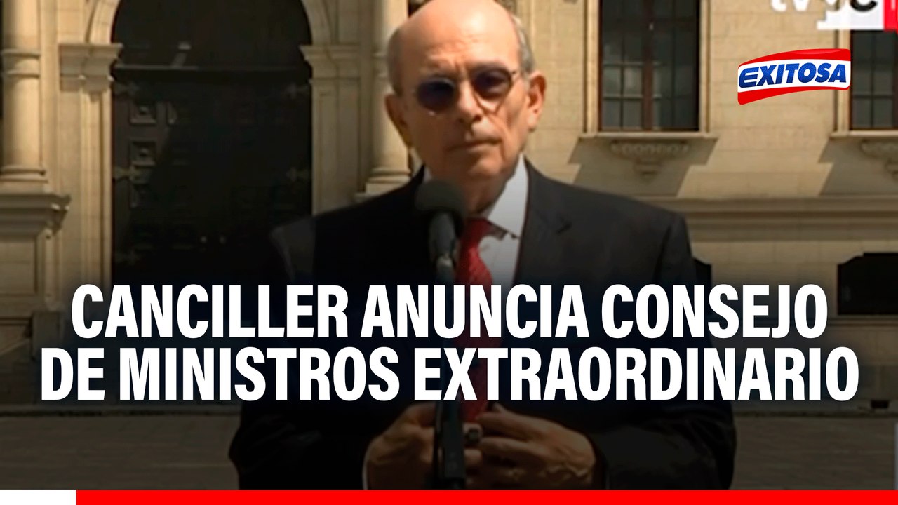 Canciller anuncia Consejo de Ministros Extraordinario para declarar estado de emergencia en Tacna ante presencia de migrantes
