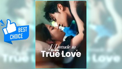 A Decade to Brew True Love (2025) – FULL [Eng Sub]
